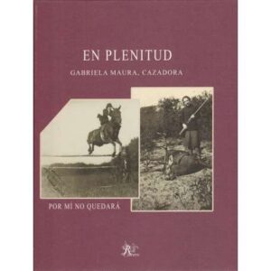 En plenitud. Gabriela Maura, cazadora