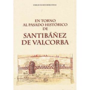En torno al pasado histórico de Santibáñez de Valcorba