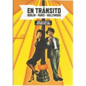 En tránsito. Berlín-París-Hollywood. Más allá de la historia del cine