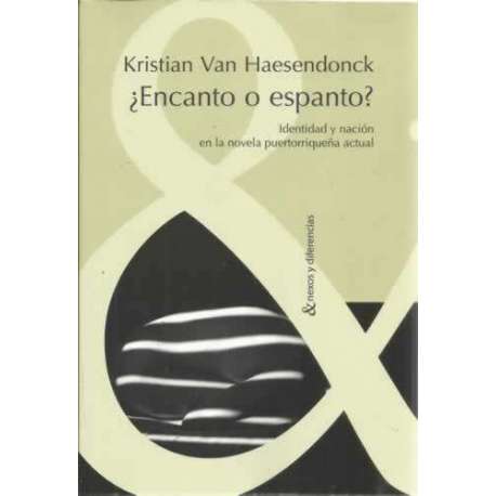 ¿Encanto o espanto? Identidad y nación en la novela puertorriqueña actual
