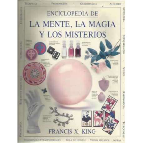 ENCICLOPEDIA DE LA MENTE, LA MAGIA Y LOS MISTERIOS