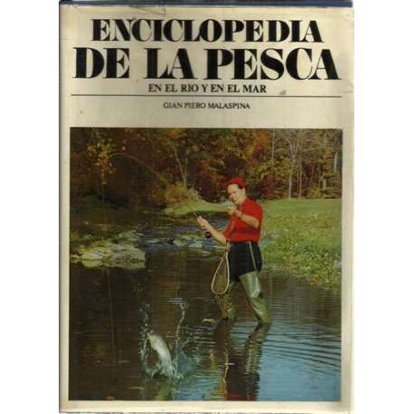 Enciclopedia de la pesca en el río y en el mar