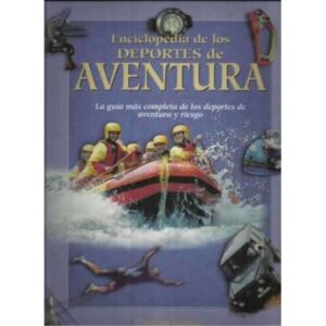 ENCICLOPEDIA DE LOS DEPORTES DE AVENTURA