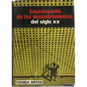 ENCICLOPEDIA DE LOS DESCUBRIMIENTOS DEL SIGLO XX
