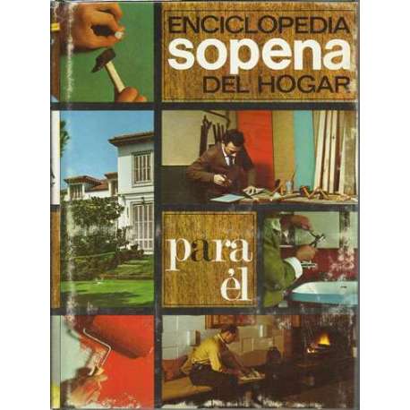 Enciclopedia Sopena del hogar, para él. Tomo 2