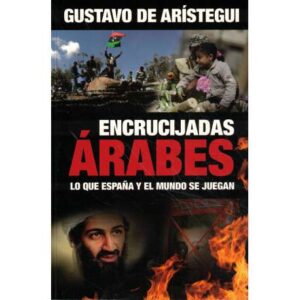Encrucijadas árabes. Lo que España y el mundo se juegan