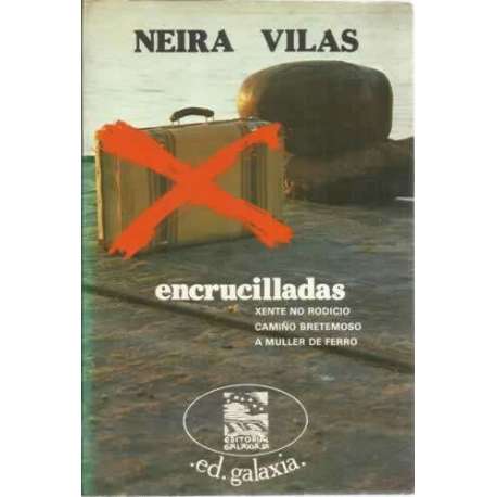 Encrucilladas. Xente no rodicio. Camiño bretemoso. A muller de ferro