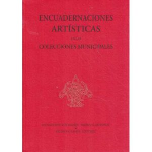 Encuadernaciones artísticas en las Colecciones Municipales