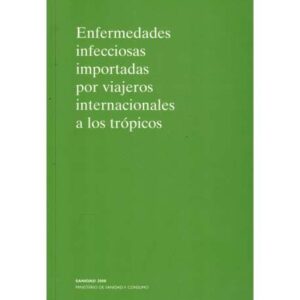 Enfermedades infecciosas importadas por viajeros internacionales a los trópicos