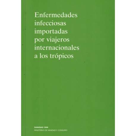 Enfermedades infecciosas importadas por viajeros internacionales a los trópicos