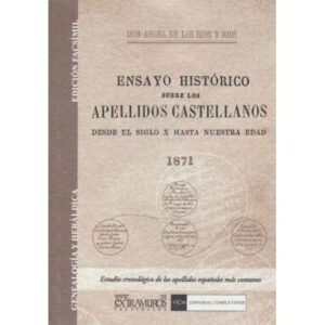 Ensayo histórico sobre los apellidos castellanos desde el S. X hasta nuestra edad