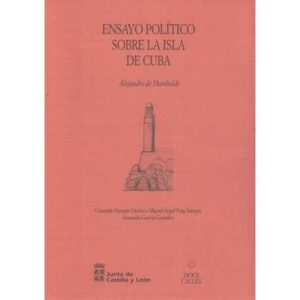 Ensayo político sobre la Isla de Cuba. Alejandro de Humboldt