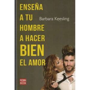 Enseña a tu hombre a hacer bien el amor