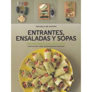 Entrantes, ensaladas y sopas. Recetas ligeras para abrir boca