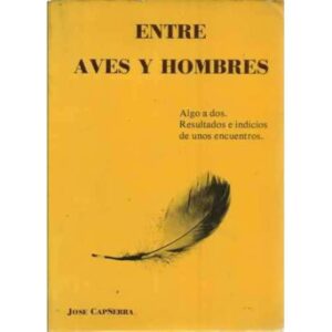 Entre aves y hombres. Algo a dos. Resultados e indicios de unos encuentros