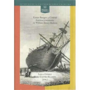 Entre Borges y Conrad. Estética y territorio en William Henry Hudson