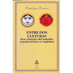 Entre dos culturas. Dos visiones del mundo: arquitectónica y orgánica