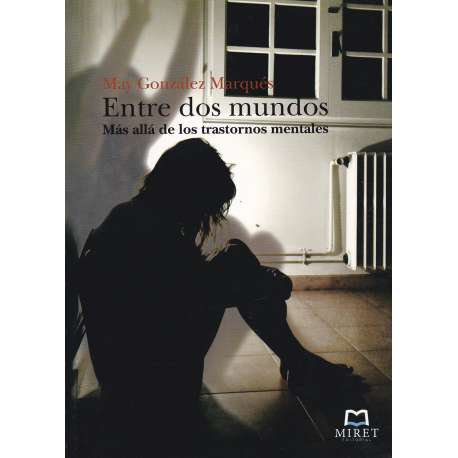 Entre dos mundos. Más allá de los trastornos mentales