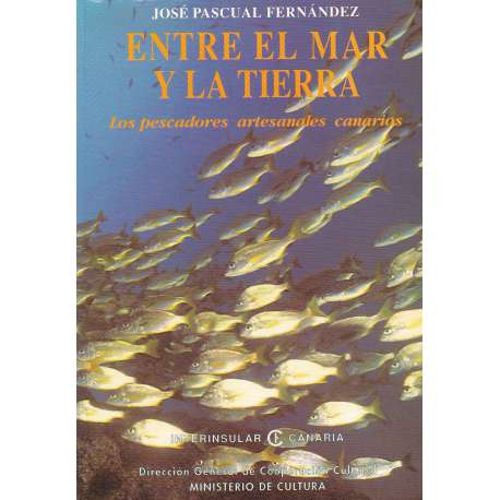 Entre el mar y la tierra. Los pescadores artesanales canarios