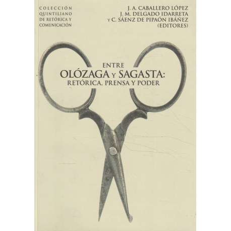 Entre Olózaga y Sagasta: retórica, prensa y poder