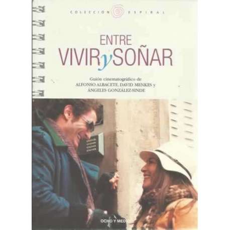 Entre vivir y soñar. Guión cinematográfico