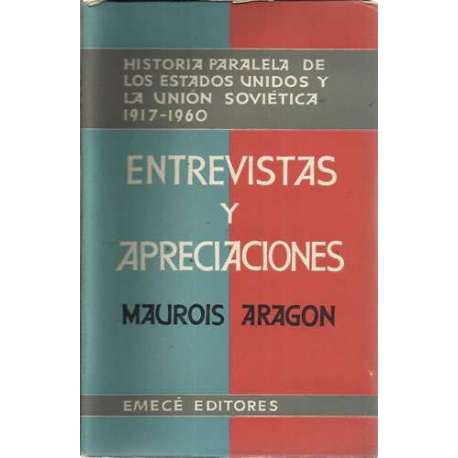 Entrevistas y apreciaciones. Historia paralela de los Estados Unidos y la Unión Soviética 1917-1960