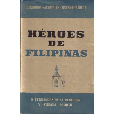 Episodios Nacionales Conempráneos 2: Heróes de Filipinas