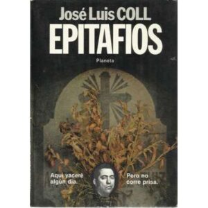 Epitafios. Aquí yaceré algún día, pero no corre prisa