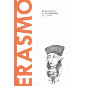 Erasmo. El humanismo en la encrucijada