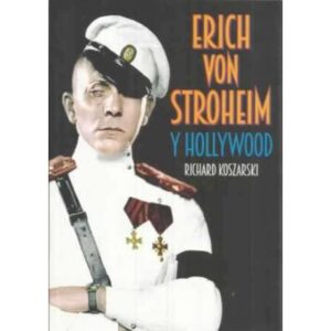 Erich von Stroheim y Hollywood