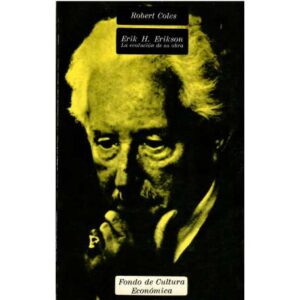 Erik H. Erikson: La evolución de su obra