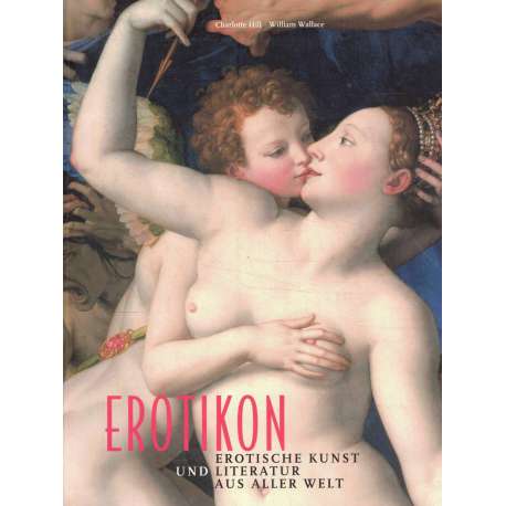 Erotikon. Erotische Kunst und literatur aus Aller Welt
