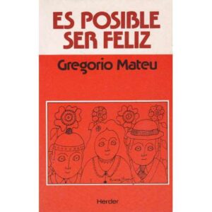 Es posible ser feliz