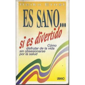 Es sano... si es divertido