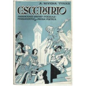 Escenario. Narraciones breves, poesias, pensamientos y prosa poetica