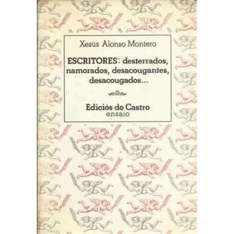 Escritores: desterrados, namorados, desacougantes, desacougados