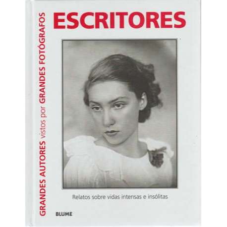 Escritores. Grandes autores vistos por grandes fotógrafos