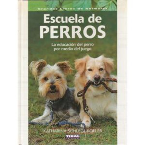 Escuela de perros. La educación del perro por medio del juego