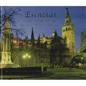 Esencias de los Caminos de Santiago / Essences of the Ways to Santiago