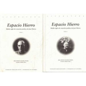 Espacio Hierro. Medio siglo de creación poética de José Hierro. 2 Tomos
