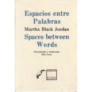 Espacios entre palabras / Spaces between words. Edición bilingüe