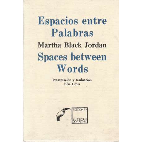 Espacios entre palabras / Spaces between words. Edición bilingüe