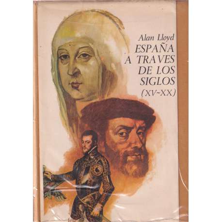 España a través de los siglos (XV - XX)