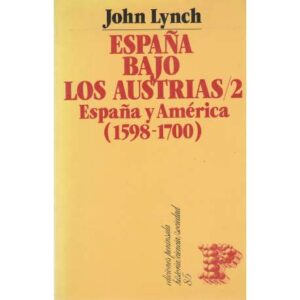España bajo los Autrias: 2/ España y América (1598-1700)
