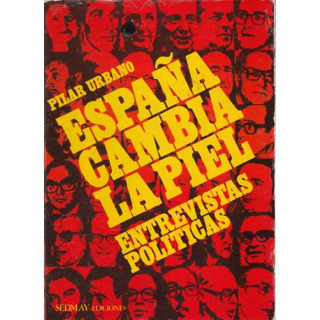 España cambia la piel. Entrevistas políticas