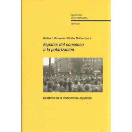 España: del consenso a la polarización. Cambios en la democracia española