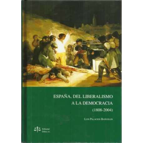ESPAÑA DEL LIBERALISMO A LA DEMOCRACIA (1808-2004)