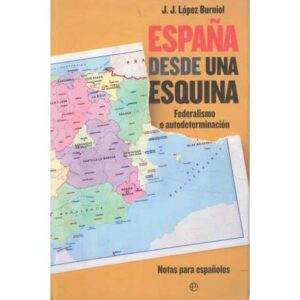 España desde una esquina. Federalismo o autodeterminación