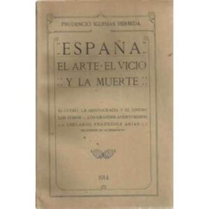 España: el arte, el vicio, la muerte