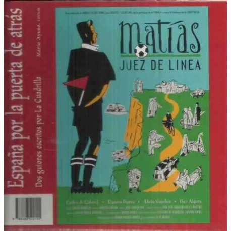 España por la puerta de atrás. Matias Juez de línea. Justino, un asesino de la tercera edad